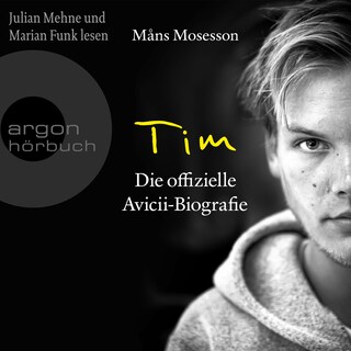 Tim - Die offizielle Avicii-Biografie (Ungekürzte Lesung) als Hörbuch