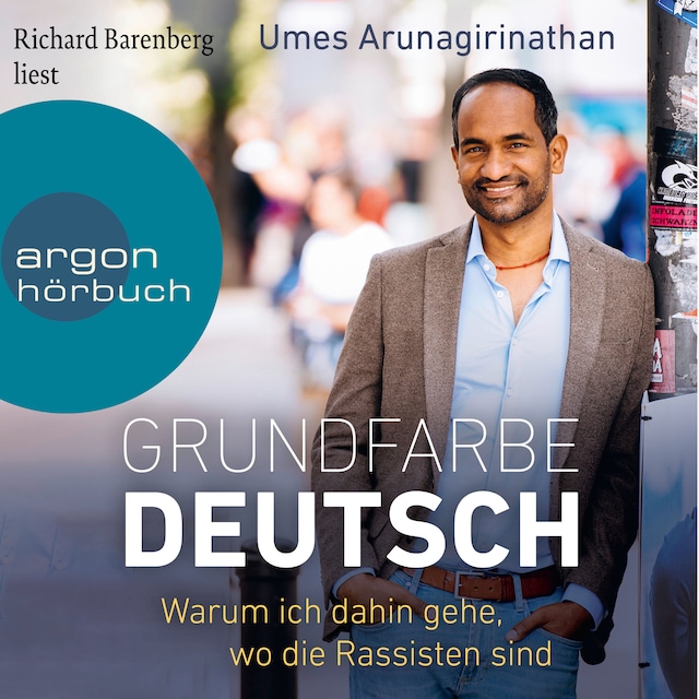 Book cover for Grundfarbe Deutsch - Warum ich dahin gehe, wo die Rassisten sind (Ungekürzte Lesung)
