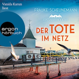Der Tote im Netz - Mai und Lorenz ermitteln auf Usedom - Ein Usedom-Krimi, Band 1 (Ungekürzte Lesung) als Hörbuch