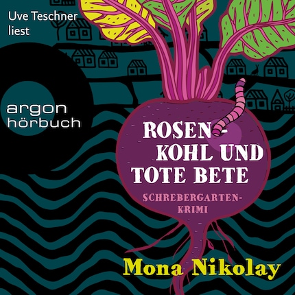 Rosenkohl und tote Bete - Schrebergartenkrimi - Manne Nowak ermittelt, Band 1 (Autorisierte Lesefassung (Gekürzte Ausgabe)) bookCoverFor