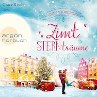 Zimtsternträume - Die WinterWeihnachtsZauber-Reihe, Band 5 (Ungekürzte Lesung)