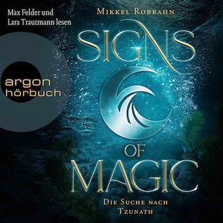 Signs of Magic 2 – Die Suche nach Tzunath als Hörbuch