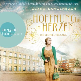 Die Senfblütensaga – Hoffnung im Herzen als Hörbuch