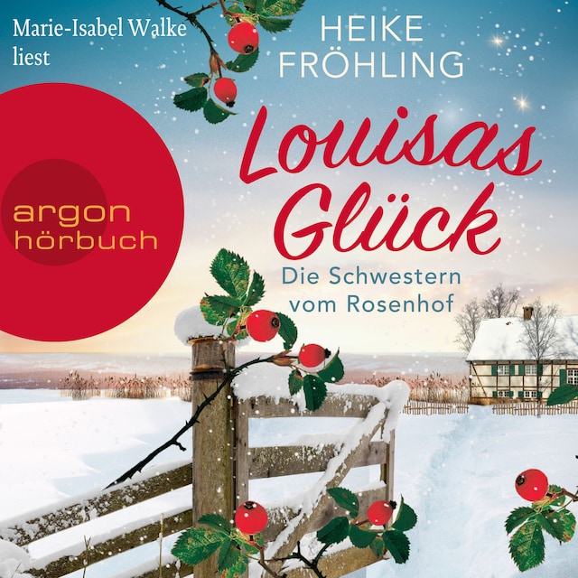 Book cover for Die Schwestern vom Rosenhof. Louisas Glück - Eifel-Träume, Band 2 (Ungekürzte Lesung)