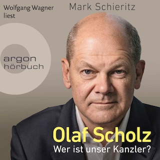 Olaf Scholz - Wer ist unser Kanzler? als Hörbuch