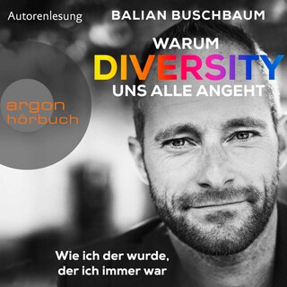 Warum Diversity uns alle angeht als Hörbuch