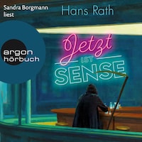 Jetzt ist Sense (Ungekürzte Lesung)
