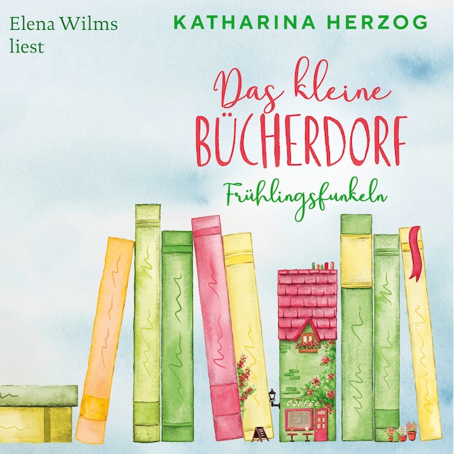 Book cover for Das kleine Bücherdorf: Frühlingsfunkeln - Das schottische Bücherdorf, Band 2 (Ungekürzte Lesung)