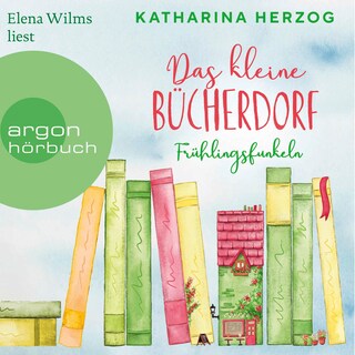 Das kleine Bücherdorf: Frühlingsfunkeln als Hörbuch