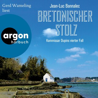 Bretonischer Stolz - Kommissar Dupin ermittelt - Kommissar Dupins vierter Fall, Band 4 (Ungekürzte Lesung) als Hörbuch