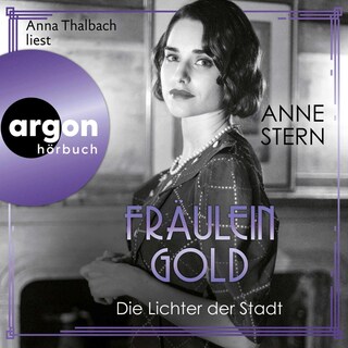 Fräulein Gold: Die Lichter der Stadt als Hörbuch