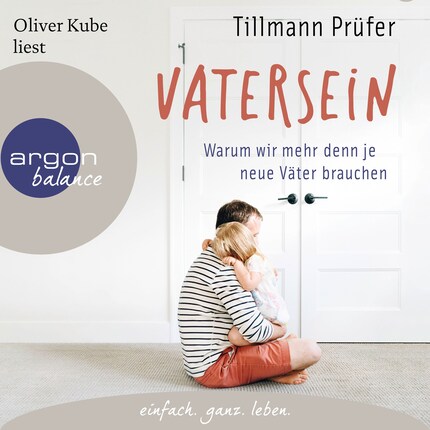 Vatersein - Warum wir mehr denn je neue Väter brauchen (Ungekürzte Lesung) bookCoverFor