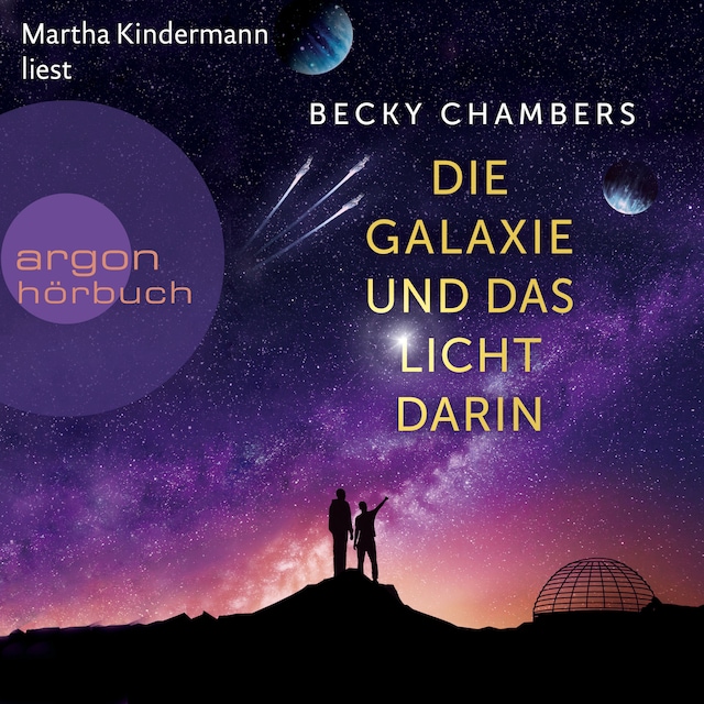 Book cover for Die Galaxie und das Licht darin - Wayfarer, Band 4 (Ungekürzte Lesung)