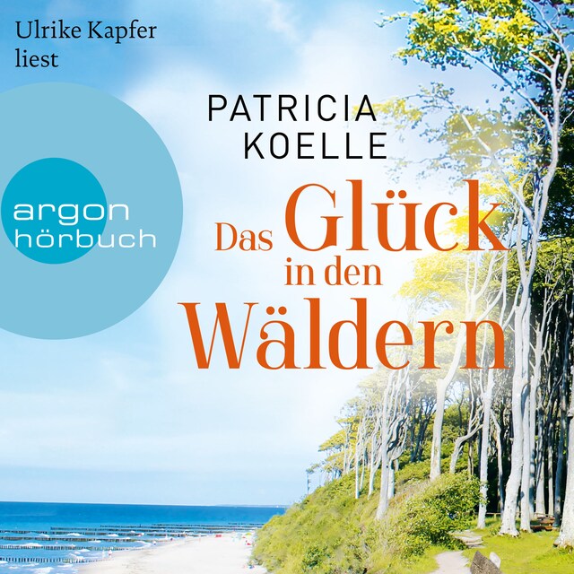 Book cover for Das Glück in den Wäldern - Sehnsuchtswald-Reihe, Band 2 (Ungekürzte Lesung)