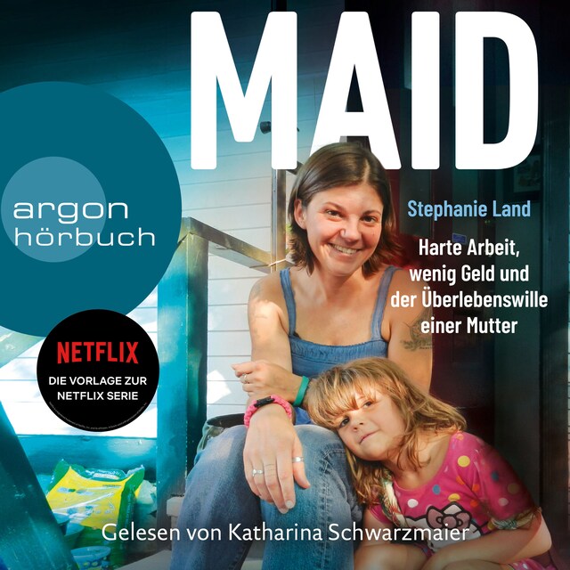 Buchcover für Maid - Harte Arbeit, wenig Geld und der Überlebenswille einer Mutter. (Das Hörbuch zur Netflix-Serie) (Ungekürzte Lesung)