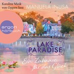Ein Zuhause für das Glück - Lake Paradise, Band 1 (Ungekürzte Lesung)