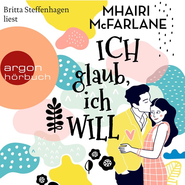 Book cover for Ich glaub, ich will (Ungekürzte Lesung)