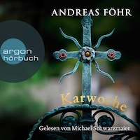 Karwoche - Ein Wallner & Kreuthner Krimi, Band 3 (Ungekürzte Lesung)