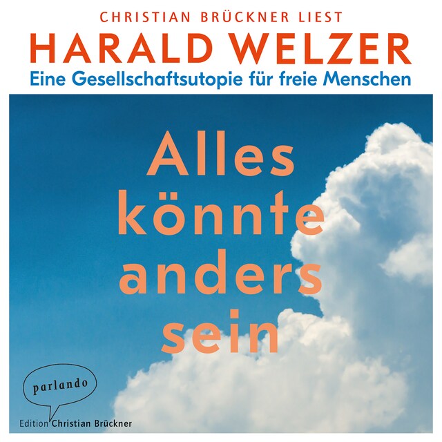 Boekomslag van Alles könnte anders sein - Eine Gesellschaftsutopie für freie Menschen (Ungekürzte Lesung)