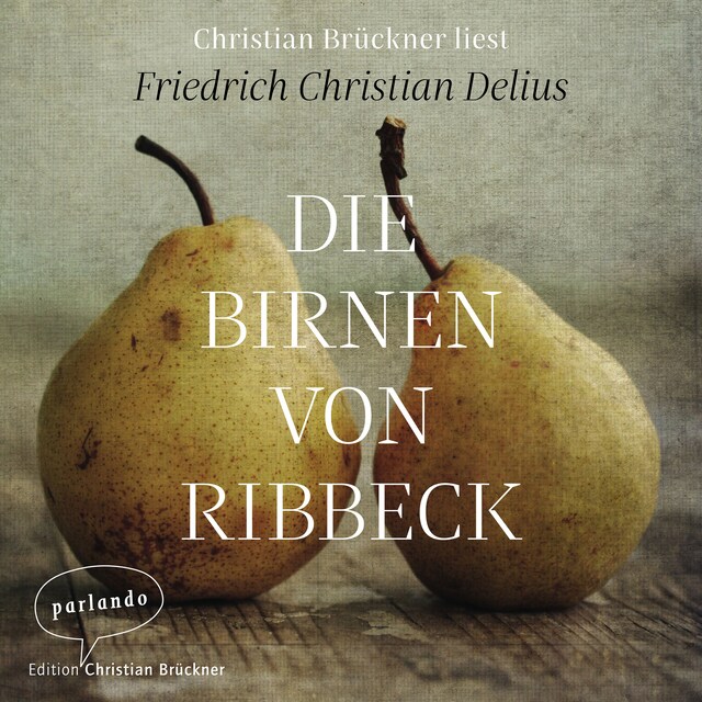 Couverture de livre pour Die Birnen von Ribbeck (Ungekürzte Lesung)