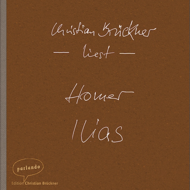 Book cover for Ilias (Ungekürzte Lesung)