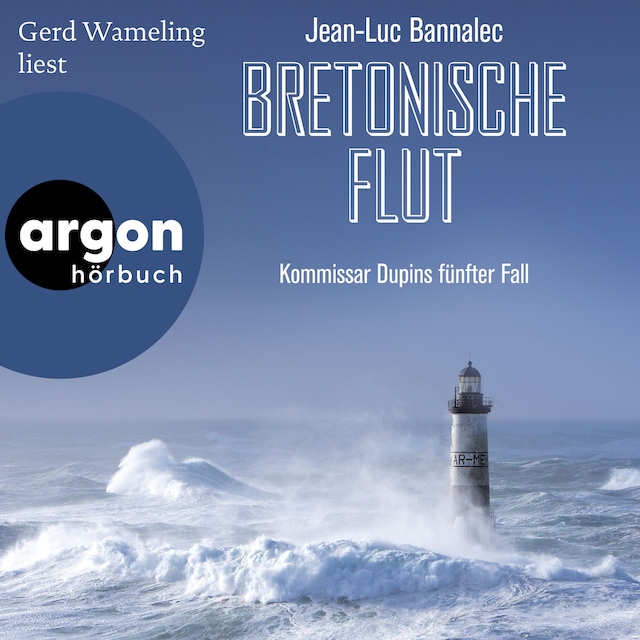 Book cover for Bretonische Flut - Kommissar Dupins fünfter Fall - Kommissar Dupin ermittelt, Band 5 (Ungekürzte Lesung)