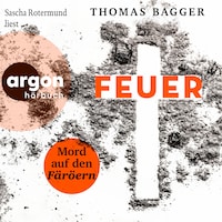 FEUER - Mord auf den Färöern - Ein Fall für die Task Force 14, Band 2 (Ungekürzte Lesung)
