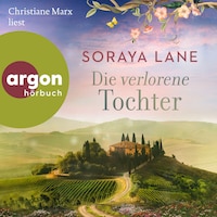 Die verlorene Tochter - Die verlorenen Töchter, Band 1 (Ungekürzte Lesung)