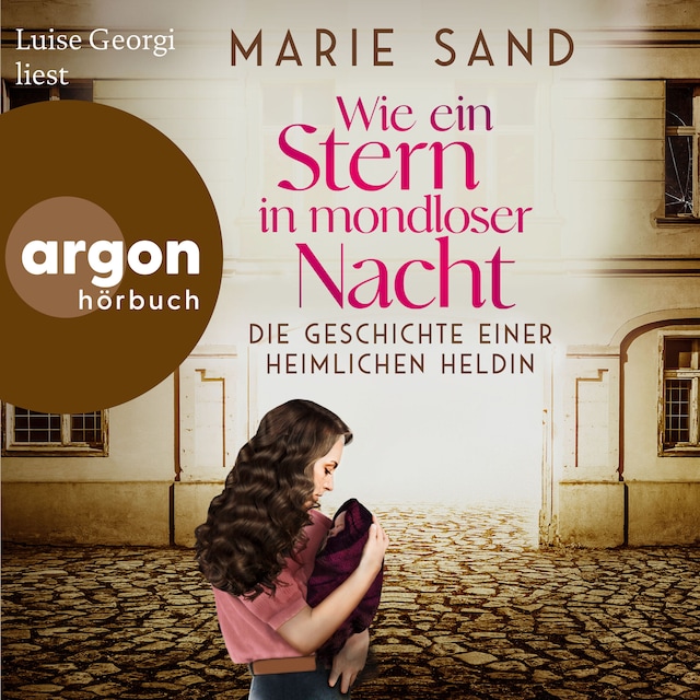 Book cover for Wie ein Stern in mondloser Nacht - Die Geschichte einer heimlichen Heldin (Ungekürzte Lesung)