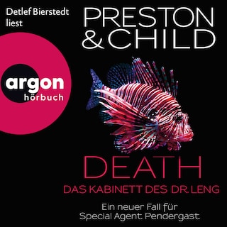 Death - Das Kabinett des Dr. Leng - Ein Fall für Special Agent Pendergast - Ein neuer Fall für Special Agent Pendergast, Band 21 (Gekürzte Lesung) als Hörbuch