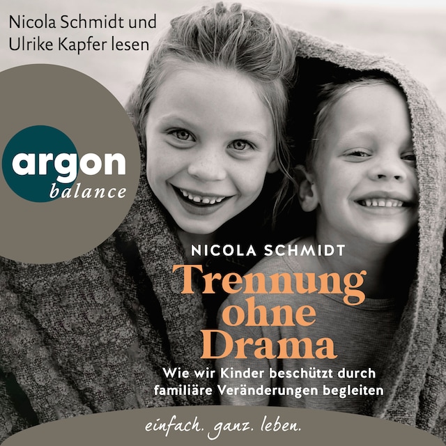 Book cover for Trennung ohne Drama - Wie wir Kinder beschützt durch familiäre Veränderungen begleiten. Ein artgerecht-Hörbuch (Autorisierte Lesefassung)