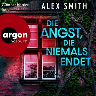 Die Angst, die niemals endet als Hörbuch