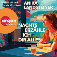 Nachts erzähle ich dir alles (Ungekürzte Lesung)