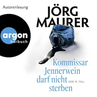 Kommissar Jennerwein darf nicht sterben als Hörbuch