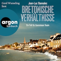 Bretonische Verhältnisse - Kommissar Dupin ermittelt, Band 1 (Ungekürzte Lesung)