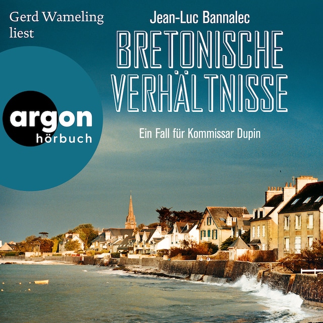 Book cover for Bretonische Verhältnisse - Kommissar Dupins erster Fall - Kommissar Dupin ermittelt, Band 1 (Ungekürzte Lesung)