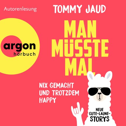 Man müsste mal - Nix gemacht und trotzdem happy - Neue Gute-Laune-Storys (Autorisierte Lesefassung) bookCoverFor
