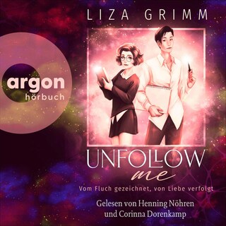 Unfollow me. Vom Fluch gezeichnet, von Liebe verfolgt als Hörbuch
