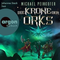 Die Krone der Orks - Orks, Band 8 (Ungekürzte Lesung)