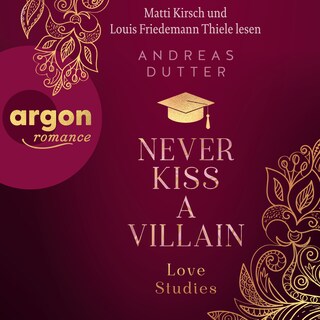 Love Studies: Never Kiss a Villain - Love Studies - Roman, Band 1 (Ungekürzte Lesung) als Hörbuch