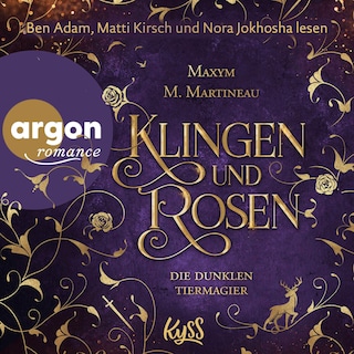 Die dunklen Tiermagier – Klingen und Rosen als Hörbuch