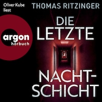 Die letzte Nachtschicht (Ungekürzte Lesung)