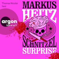 Schnitzel Surprise (Ungekürzte Lesung)