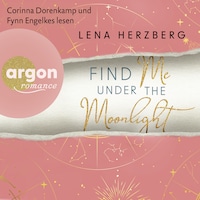 Find Me Under The Moonlight - Above Us, Band 2 (Ungekürzte Lesung)