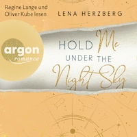 Hold Me Under The Night Sky - Above Us, Band 3 (Ungekürzte Lesung)