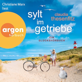 Sylt im Getriebe - Die Glückshörbuch-Reihe - Ein Glückshörbuch (Ungekürzte Lesung) als Hörbuch