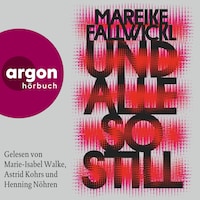 Und alle so still (Ungekürzte Lesung)