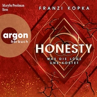 Honesty. Was die Lüge uns kostet - Honesty-Trilogie, Band 2 (Ungekürzte Lesung)