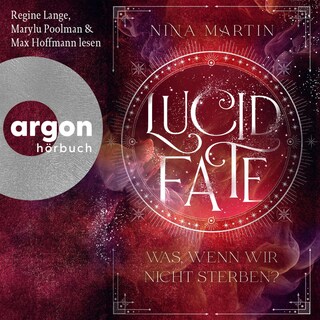 Lucid Fate – Was, wenn wir nicht sterben? als Hörbuch