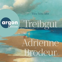 Treibgut (Ungekürzte Lesung)